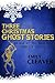 Three Christmas Ghost Stories