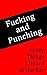 Fucking and Punching: Crazy Things I Heard at the Bar