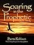 Soaring in the Prophetic : Bible Study