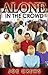Alone In the Crowd