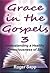 Grace in the Gospels 3: Understanding a Healthy Consciousness of Sin