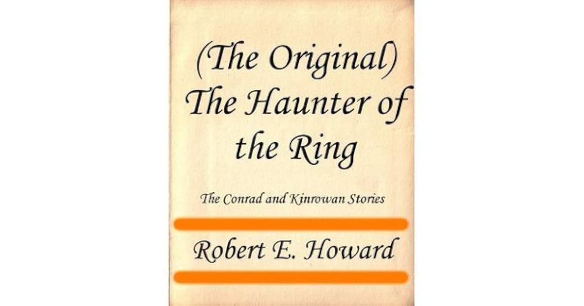 The Haunter of the Ring by Robert E. Howard