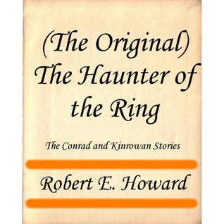 The Haunter of the Ring (The Conrad and Kinrowan Stories)