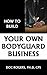 How To Build Your Own Bodyguard Business by Christopher Rogers