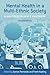 Mental Health in a Multi-Ethnic Society: A Multidisciplinary Handbook