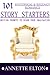 101 Historical Romance Story Starters by Annette Elton
