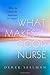 What Makes a Good Nurse: Wh...