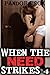 When the Need Strikes 4 (Taboo Sex/Mind Control Erotica)