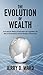 The Evolution of Wealth by Jerry D. Ward