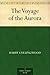 The Voyage of the Aurora by Harry Collingwood