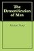 The Demonification of Man by Michael   Sharp