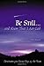 Be Still...and Know That I Am God: Devotions for Every Day of the Year