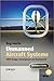 Unmanned Aircraft Systems: UAVS Design, Development and Deployment (Aerospace Series Book 55)