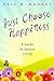 Just Choose Happiness by Nell W. Mohney