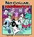 No Collar, No Service by Paul Gilligan No Collar, No Service by Paul Gilligan
