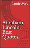 Abraham Lincoln: ...