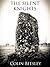 The Silent Knights by Colin Beesley