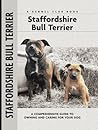 Staffordshire Bull Terrier (Comprehensive Owner's Guide)