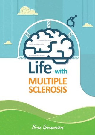 Life With Multiple Sclerosis (Kindle Edition)