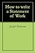 How to write a Statement of Work by Joseph Patterson