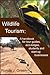 Wildlife Tourism: A Handbook for Guides, Tour Operators, Job-seekers and Business Start-ups