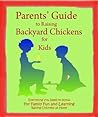 Parents' Guide to Raising Backyard Chickens for Kids