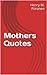 Mothers Quotes