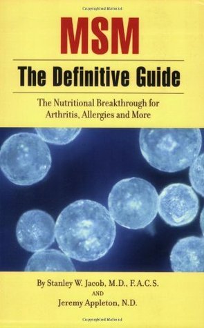 MSM the Definitive Guide: The Nutritional Breakthrough for Arthritis, Allergies and More (Kindle Edition)
