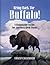 Bring Back the Buffalo!: A Sustainable Future For America's Great Plains