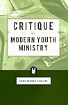 Book cover for Critique of Modern Youth Ministry