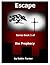 Escape (the Prophecy Book 1)
