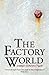 The Factory World