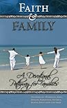 Faith and FAMILY - A Devotional Pathway for Families (Christian Devotions Ministries) Book cover for Faith and FAMILY - A Devotional Pathway for Families (Christian Devotions Ministries)