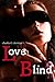 Love Blind (A Dark Love Story)