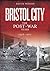 Bristol City (Volume 3) by David Woods