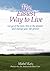 The Easiest Way to Live: Let Go of the Past, Live in the Present and Change Your Life Forever (Ho'oponopono Series)