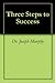 Three Steps to Success