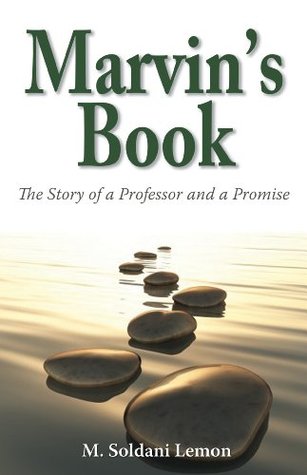 Marvin's Book: The Story of a Professor and a Promise (Kindle Edition)