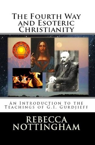 The Fourth Way and Esoteric Christianity (Kindle Edition)
