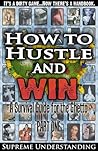 How to Hustle and...
