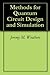 Methods for Quantum Circuit Design and Simulation