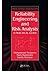 Reliability Engineering and Risk Analysis: A Practical Guide, Second Edition (Quality and Reliability)