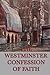 The Westminster Confessions of Faith