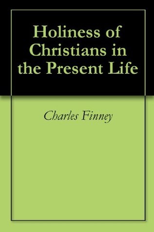 Holiness of Christians in the Present Life