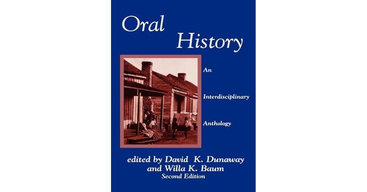 Oral History An Interdisciplinary Anthology By David K Dunaway