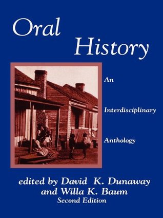 Oral History: An Interdisciplinary Anthology (Kindle Edition)