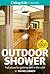 Outdoor Shower: Full plans for getting wet in the wild
