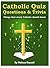 Catholic Quiz Questions and Trivia - Things that every Cathol... by Melissa Russell