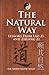 The Natural Way: Lessons From Lao Zi and Zhuang Zi (1)