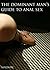 The Dominant Man's Guide to Anal Sex by Malbon